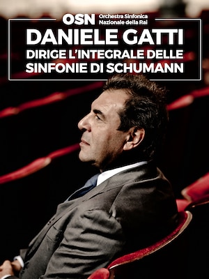 OSN: Daniele Gatti dirige l'integrale delle sinfonie di Schumann - RaiPlay