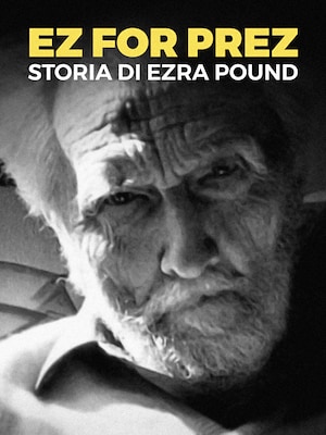 Ez For Prez. Storia di Ezra Pound - RaiPlay