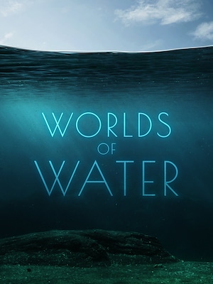 Worlds of Water - RaiPlay