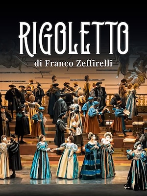 Rigoletto (di Franco Zeffirelli) - RaiPlay