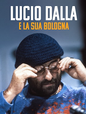 Lucio Dalla e la sua Bologna - RaiPlay