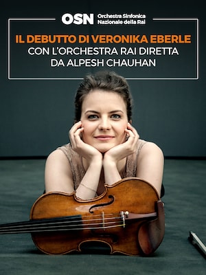 OSN: Il debutto di Veronika Eberle con l'Orchestra Rai diretta da Alpesh Chauhan - RaiPlay