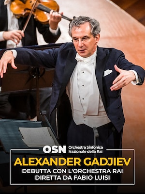 OSN: Alexander Gadjiev debutta con l'Orchestra Rai diretta da Fabio Luisi - RaiPlay