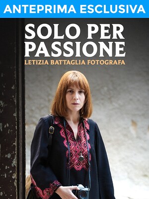 Solo per passione - Letizia Battaglia fotografa - RaiPlay
