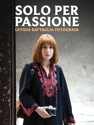 Solo per passione - Letizia Battaglia fotografa - RaiPlay