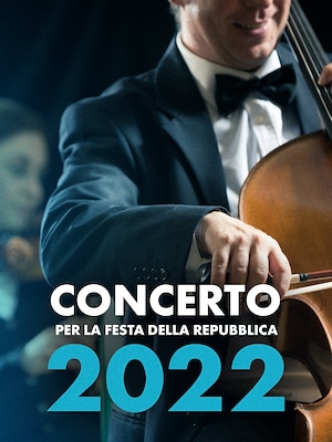Concerto per la Festa della Repubblica 2022 - RaiPlay
