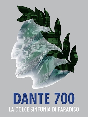 Dante 700 - La dolce sinfonia di Paradiso - RaiPlay