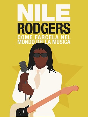 Nile Rodgers - Come farcela nel mondo della musica - RaiPlay