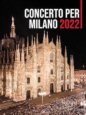 Concerto per Milano 2022 - RaiPlay