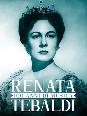 100 anni di Musica - Renata Tebaldi - RaiPlay