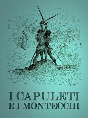 I Capuleti e i Montecchi - RaiPlay