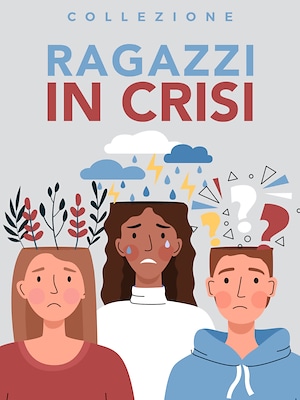 Ragazzi in crisi - RaiPlay