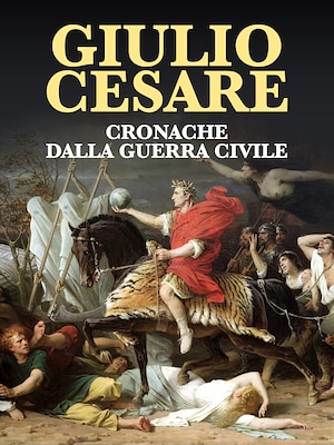 Giulio Cesare. Cronache dalla guerra civile - RaiPlay