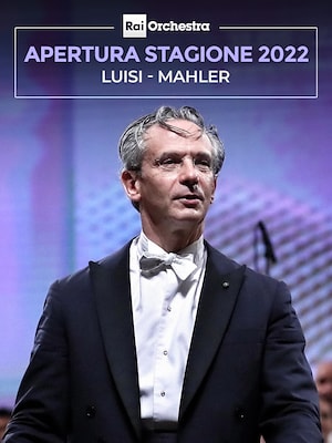 OSN Apertura Stagione 2022: Luisi-Mahler - RaiPlay