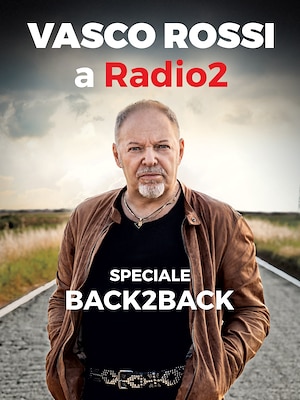 Vasco Rossi a Radio2 – Speciale Back2Back - RaiPlay