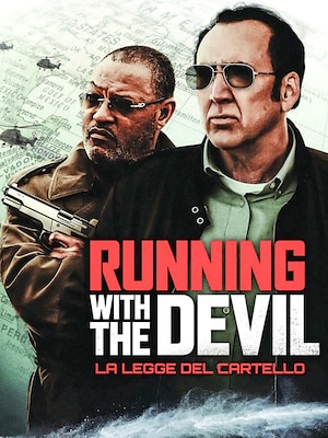 Running with the Devil - La legge del cartello - RaiPlay