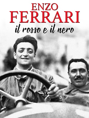 Enzo Ferrari. Il rosso e il nero - RaiPlay