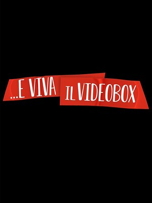 E VIVA IL VIDEOBOX - RaiPlay