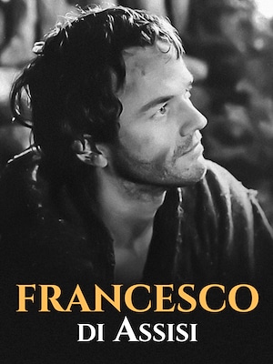 Francesco di Assisi - RaiPlay