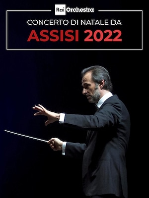 Concerto di Natale da Assisi 2022 - RaiPlay