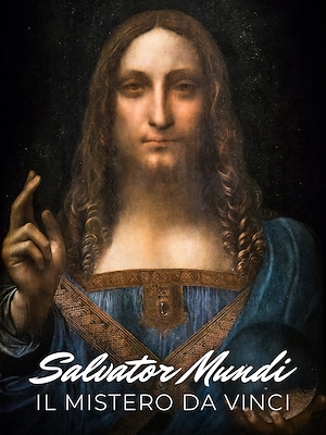 Salvator Mundi - Il mistero Da Vinci - RaiPlay