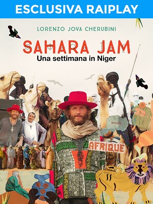 Sahara Jam. Una settimana in Niger - RaiPlay