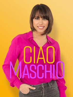Ciao Maschio - RaiPlay