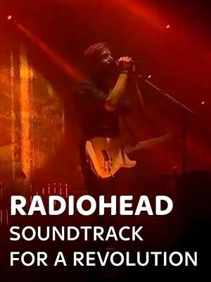 Radiohead - Soundtrack for a Revolution - RaiPlay