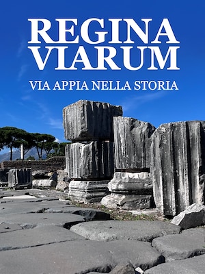 Regina Viarum. Via Appia nella storia - RaiPlay