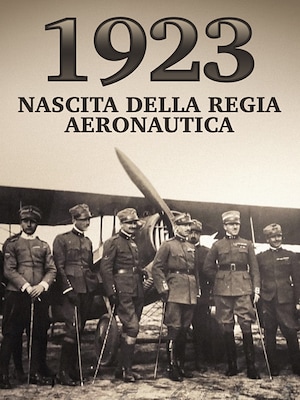 1923. Nascita della Regia Aeronautica - RaiPlay