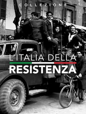 L'Italia della Resistenza - RaiPlay
