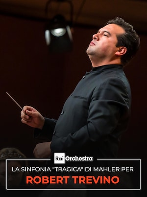 OSN: la Sinfonia "Tragica" di Mahler per Robert Trevino - RaiPlay