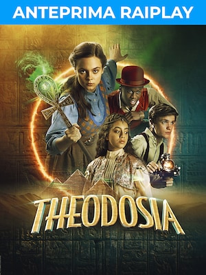 Theodosia - RaiPlay