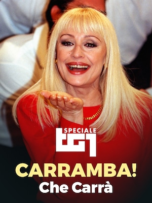 Speciale Tg1 - Carramba! Che Carrà - RaiPlay