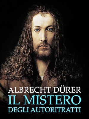 Albrecht Dürer, il mistero degli autoritratti - RaiPlay