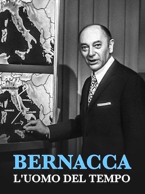 Bernacca, l'uomo del tempo - RaiPlay