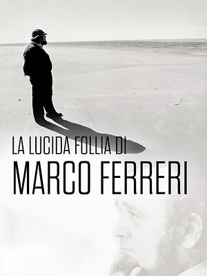La lucida follia di Marco Ferreri - RaiPlay