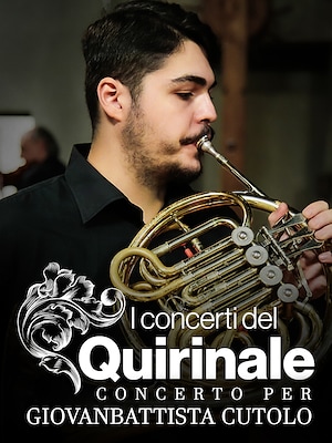 I concerti del Quirinale - Concerto per Giovanbattista Cutolo - RaiPlay
