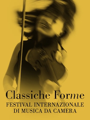 Classiche Forme - Festival internazionale di musica da camera - RaiPlay