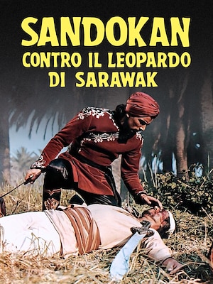 Sandokan contro il Leopardo di Sarawak - RaiPlay