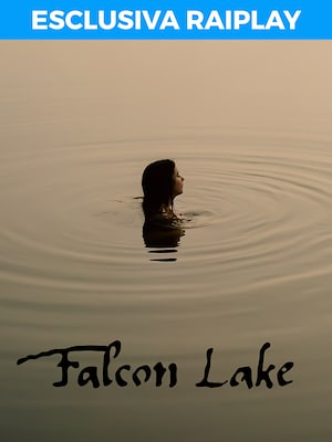 Falcon Lake - RaiPlay