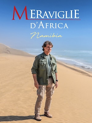 Meraviglie D'Africa - Namibia - RaiPlay