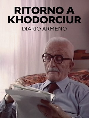 Ritorno a Khodorciur - Diario Armeno - RaiPlay