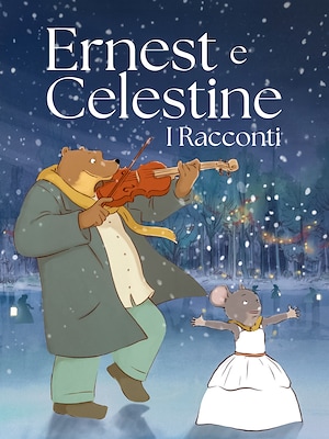 Ernest e Celestine - I racconti - RaiPlay