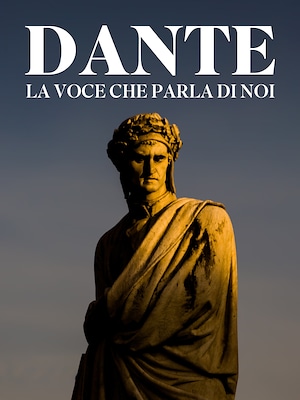 Dante, La voce che parla di noi - RaiPlay