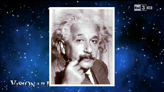 Albert Einstein - Visionari del 08/06/2015 - RaiPlay