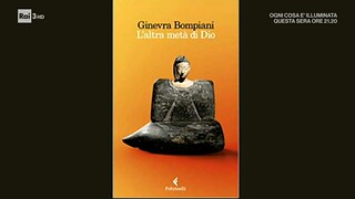 L'altra metà di Dio di Ginevra Bompiani - Dacia Maraini - Quante storie 18/06/2020 - RaiPlay