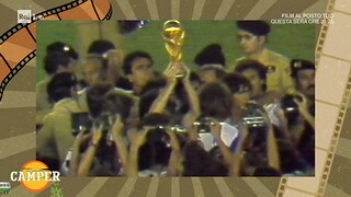 Camper. Amarcord del Mundial '82 - RaiPlay