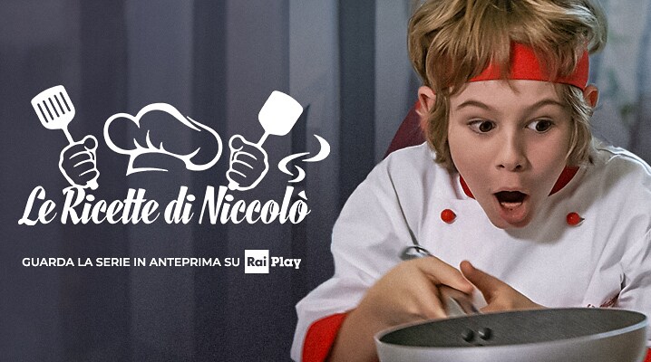 Le ricette di Niccolò -Anteprima RaiPlay